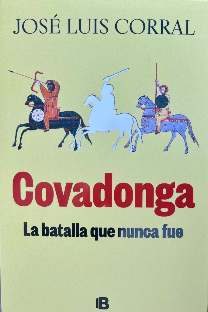 COVADONGA LA BATALLA QUE NUNCA FUE – LIBROS NO&nbsp;FICCIÓN