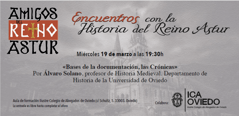 El miércoles 19 de marzo, el profesor Álvaro Solano impartirá la conferencia "Bases de la documentación, las crónicas" dentro de los Encuentros con la Historia del Reino Astur que organiza la Asociación de Amigos del Reino Astur, AARA.